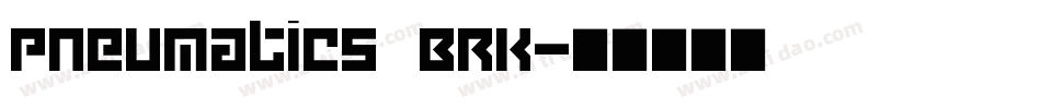 Pneumatics BRK字体转换